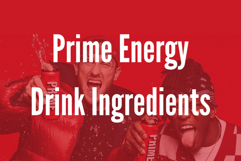prime energy drink ingredients-Is prime drink healthy?